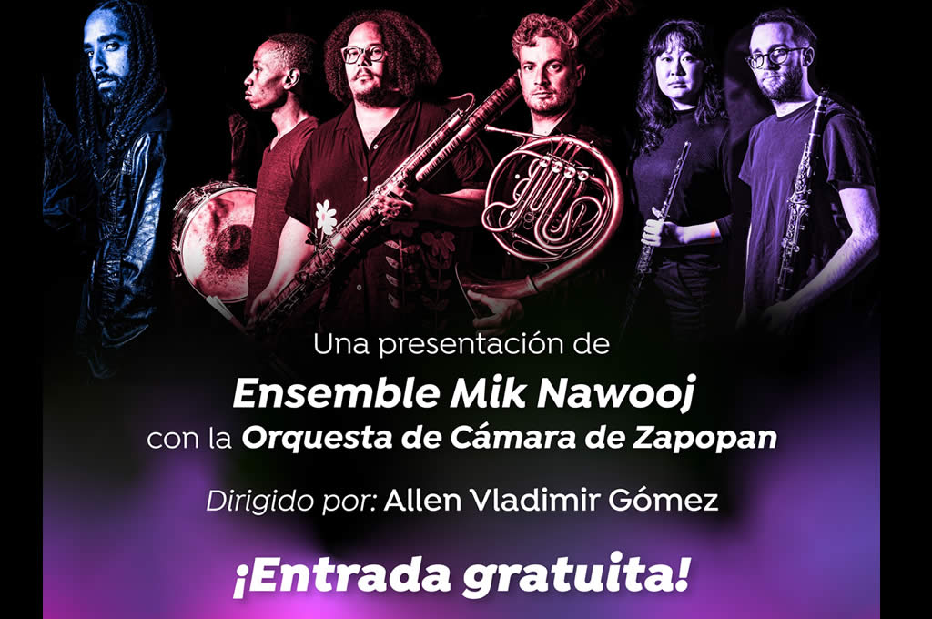  Emsemble Mik Nawooj con la Orquesta de Cámara de Zapopan