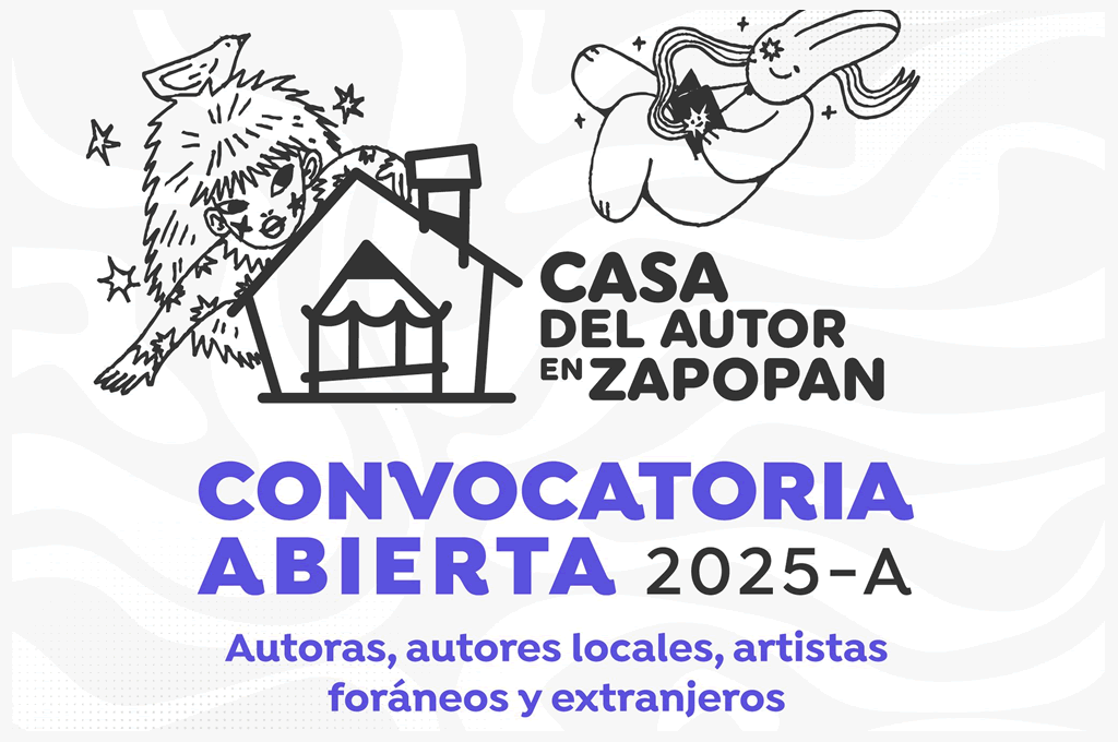 Convocatoria abierta 2025A - Casa del autor en Zapopan