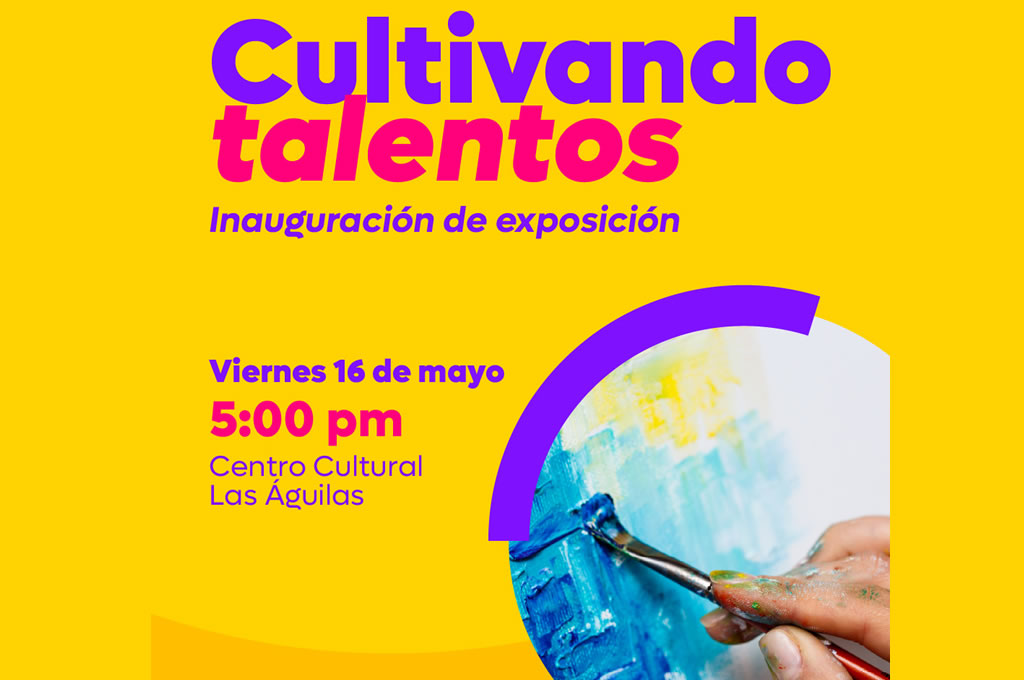 Inauguración de Exposición de Cultivando Talentos