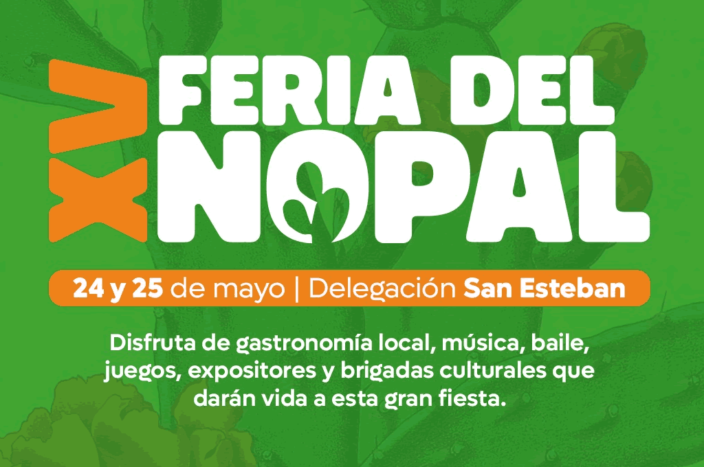 ¡La Feria del Nopal 2025 ya viene!