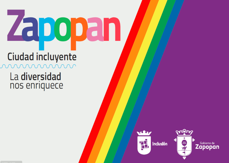 Zapopan: Ciudad Incluyente. La Diversidad nos enriquece.